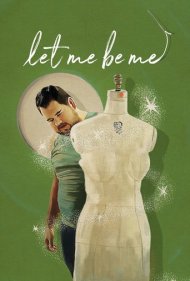 دانلود فیلم Let Me Be Me سال 2022 - بگذار خودم باشم
