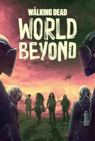 دانلود دوبله فارسی فیلم The Walking Dead: World Beyond سال 2020 - مردگان متحرک: فراسوی جهان