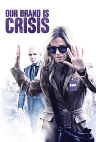 دانلود فیلم Our Brand Is Crisis سال 2015 - برند ما بحران است