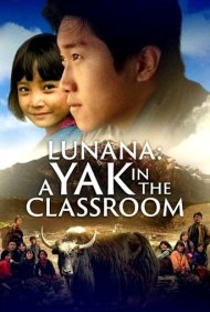 دانلود دوبله فارسی فیلم Lunana: A Yak in the Classroom سال 2019 - لونانا: وراجی در کلاس درس