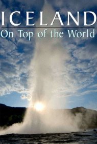 دانلود فیلم Iceland: On Top of the World سال 2017 - ایسلند: بر فراز جهان