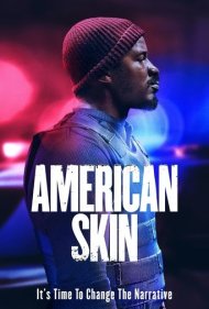 دانلود فیلم American Skin سال 2019 - زیرِ پوست آمریکا