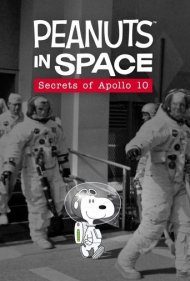 دانلود فیلم Peanuts in Space: Secrets of Apollo 10 سال 2019 - بادامزمینیها در فضا: رازهای آپولو ۱۰
