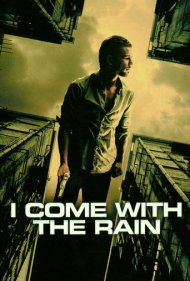 I Come with the Rain 2009