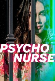 دانلود فیلم Psycho Nurse سال 2019 - پرستار روانی