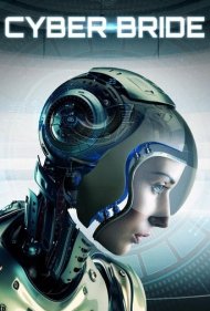 دانلود فیلم Cyber Bride سال 2019 - عروس سايبری