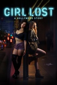 دانلود فیلم Girl Lost: A Hollywood Story سال 2020 - دختر گمشده: داستان هالیوودی