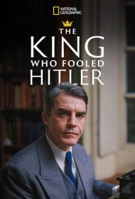 دانلود فیلم The King Who Fooled Hitler سال 2019 - پادشاهی که هیتلر را فریب داد