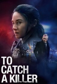 دانلود دوبله فارسی فیلم To Catch a Killer سال 2023 - دستگیری یک قاتل