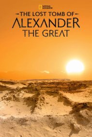 دانلود فیلم The Lost Tomb of Alexander the Great سال 2019 - مقبره گمشده اسکندر مقدونی