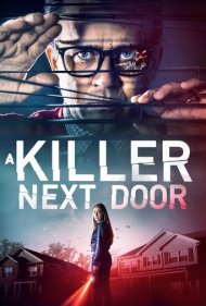 دانلود فیلم A Killer Next Door سال 2020 - همسایه قاتل