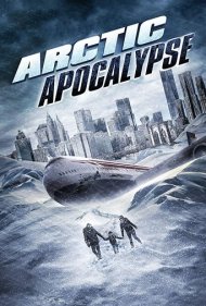 دانلود فیلم Arctic Apocalypse سال 2019