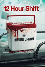 دانلود دوبله فارسی فیلم 12 Hour Shift سال 2020 - شیفت دوازده ساعته