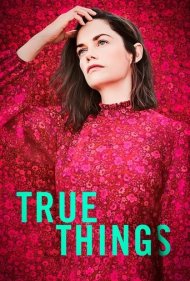 دانلود فیلم True Things سال 2021 - چیزهای واقعی
