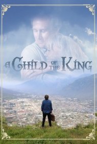 دانلود فیلم A Child of the King سال 2019