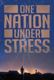 دانلود فیلم One Nation Under Stress سال 2019 - یک ملت تحت استرس