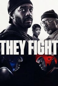 تماشای آنلاین فیلم They Fight - آن‌ها می‌جنگند