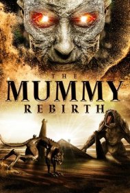 دانلود فیلم The Mummy Rebirth سال 2019 - تولد دوباره مومیایی