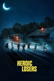 دانلود دوبله فارسی فیلم Heroic Losers سال 2019 - قهرمانان بازنده