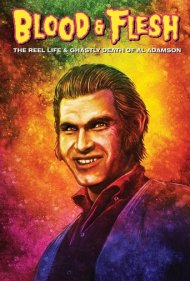 دانلود فیلم Blood & Flesh: The Reel Life & Ghastly Death of Al Adamson سال 2019 - خون و گوشت: زندگی سینمایی و مرگ هولناک آل آدامسون
