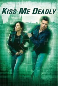 دانلود فیلم Kiss Me Deadly سال 2008 - مرا مرگبار ببوس