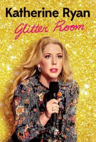 دانلود فیلم Katherine Ryan: Glitter Room سال 2019 - کاترین رایان: اتاق پر زرق و برق
