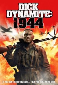دانلود فیلم Dick Dynamite 1944 سال 2023 - دیک داینامایت 1994