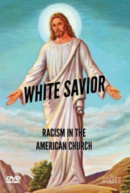 دانلود فیلم White Savior: Racism in The American Church سال 2019 - ناجی سفیدپوست: نژادپرستی در کلیسای آمریکا