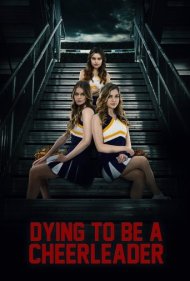 دانلود فیلم Dying to be a Cheerleader سال 2020