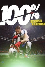 دانلود فیلم 100%: Julian Edelman سال 2019 - ۱۰۰٪: جولیان ادلمن