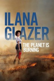 دانلود فیلم Ilana Glazer: The Planet Is Burning سال 2020