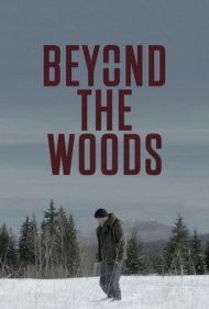 دانلود فیلم Beyond the Woods سال 2019