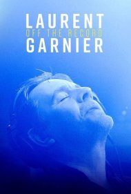 دانلود فیلم Laurent Garnier: Off the Record سال 2022 - لوران گارنیه: غیررسمی