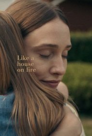 دانلود فیلم Like a House on Fire سال 2020 - با اشتیاق