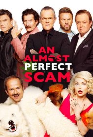 دانلود فیلم An Almost Perfect Scam سال 2019 - یک کلاهبرداری تقریباً بی‌نقص