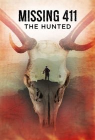 دانلود فیلم Missing 411: The Hunted سال 2019