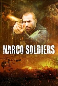 دانلود فیلم Narco Soldiers سال 2019
