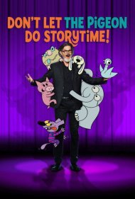 دانلود فیلم Don't Let the Pigeon Do Storytime سال 2020 - کبوتر را نگذارید قصه‌گویی کند