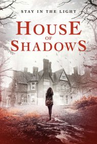 دانلود فیلم House of Shadows سال 2020