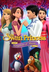 دانلود فیلم The Swan Princess: Kingdom of Music سال 2019 - پرنسس‌قو: پادشاه موسیقی