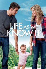 دانلود فیلم Life As We Know It سال 2010 - زندگی آنطور که میشناسیمش