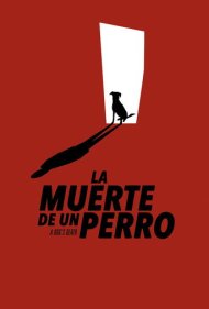 دانلود فیلم A Dog's Death سال 2019 - مرگ یک سگ