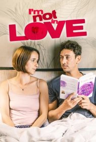 دانلود فیلم I'm Not in Love سال 2021 - من عاشق نیستم
