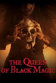 دانلود فیلم The Queen of Black Magic سال 2019 - ملکۀ جادوی سیاه