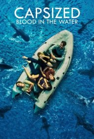 دانلود فیلم Capsized: Blood in the Water سال 2019