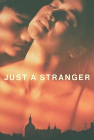 دانلود فیلم Just a Stranger سال 2019 - فقط یک غریبه