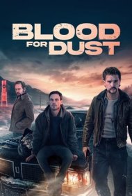 دانلود دوبله فارسی فیلم Blood for Dust سال 2023 - خون در ازای خاک