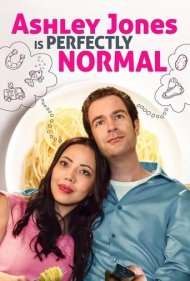 دانلود فیلم Ashley Jones Is Perfectly Normal سال 2021 - اشلی جونز کاملاً عادی است