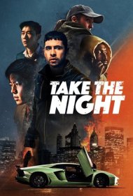 دانلود فیلم Take the Night سال 2022 - شب را بگیر