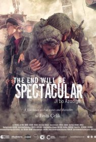 دانلود فیلم The End Will Be Spectacular سال 2019 - پایان باشکوه خواهد بود